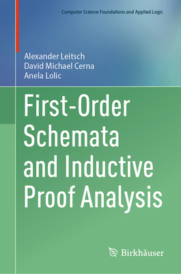 First-Order Schemata and Inductive Proof Analysis 303205740X Book Cover