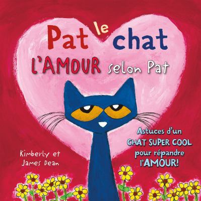 Pat Le Chat: l'Amour Selon Pat [French] 1443155640 Book Cover