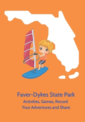 Faver Dykes State Park - Activities, Games, Rec... B0CHWHZCSY Book Cover