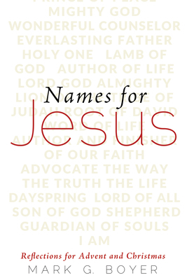 Names for Jesus: Reflections for Advent and Chr... 1532632630 Book Cover