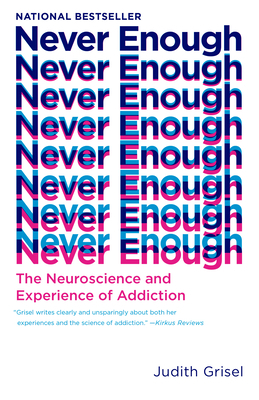 Never Enough: The Neuroscience and Experience o... 0525434909 Book Cover