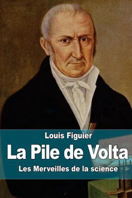 La Pile de Volta [French] 1519170785 Book Cover