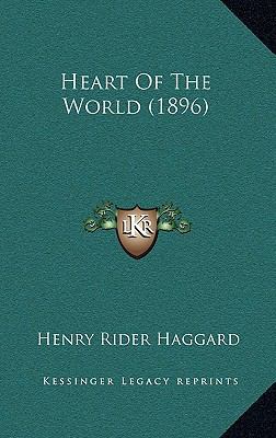 Heart Of The World (1896) 1166617254 Book Cover