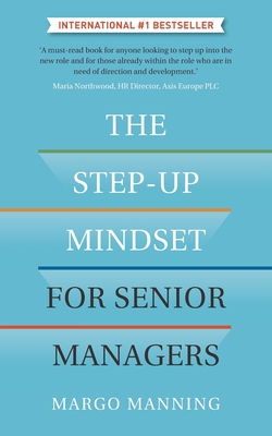 The Step-Up Mindset for Senior Managers 1784529397 Book Cover