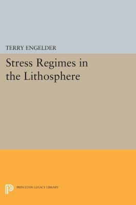 Stress Regimes in the Lithosphere 0691607966 Book Cover