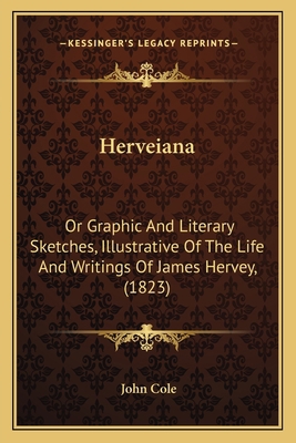 Herveiana: Or Graphic And Literary Sketches, Il... 1164668676 Book Cover