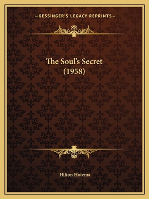 The Soul's Secret (1958) 1169829538 Book Cover