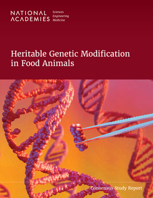 Heritable Genetic Modification in Food Animals 0309718430 Book Cover