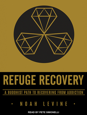 Refuge Recovery: A Buddhist Path to Recovering ... 1515958922 Book Cover