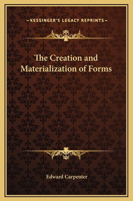 The Creation and Materialization of Forms 1169182739 Book Cover