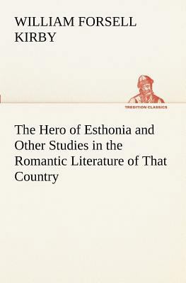 The Hero of Esthonia and Other Studies in the R... 3849172147 Book Cover