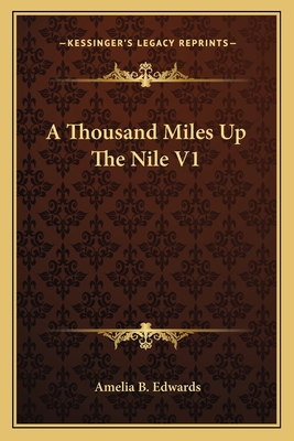 A Thousand Miles Up The Nile V1 1163640190 Book Cover