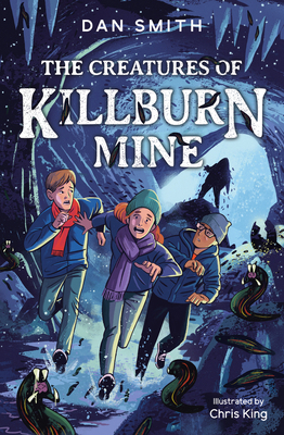 The Creatures of Killburn Mine 1800902506 Book Cover