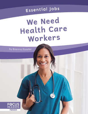 We Need Health Care Workers 1637390866 Book Cover