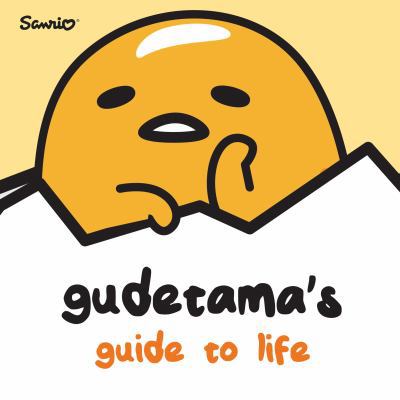 Gudetama's Guide to Life 1524784648 Book Cover