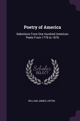 Poetry of America: Selections From One Hundred ... 1377724050 Book Cover