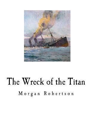The Wreck of the Titan: Futility 1725958309 Book Cover
