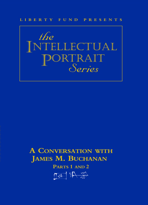 A Conversation with James M. Buchanan (DVD) 0865975922 Book Cover