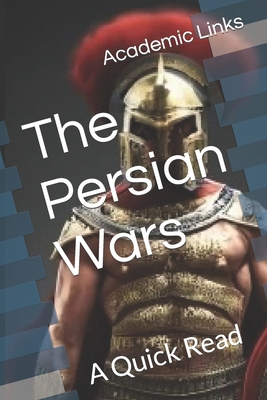 The Persian Wars: A Quick Read B0CYLDV9ZX Book Cover