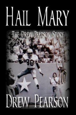 Hail Mary - The Drew Pearson Story 0977755827 Book Cover