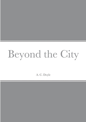 Beyond the City 1387903020 Book Cover