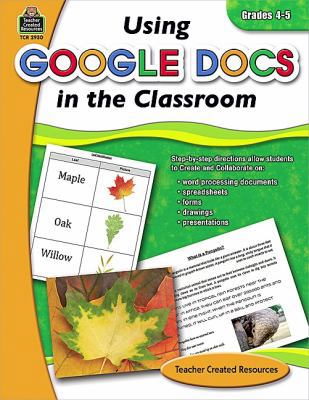 Using Google Docs in Your Classroom: Grade 4-5 B00QFWWT5Q Book Cover
