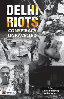 Delhi Riots: Conspiracy Unravelled 819477893X Book Cover