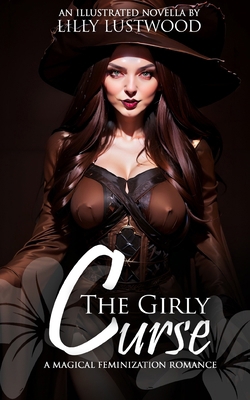 The Girly Curse: A Magical Feminization Romance            Book Cover