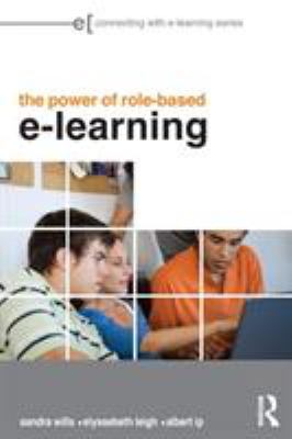 The Power of Role-based e-Learning: Designing a... 0415877857 Book Cover