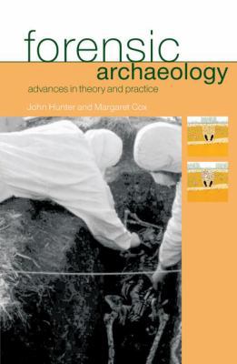 Forensic Archaeology: Advances in Theory and Pr... 0415273110 Book Cover