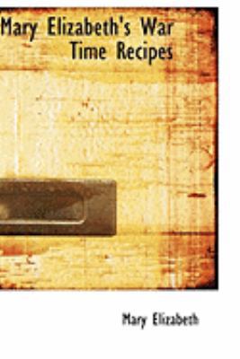 Mary Elizabeth's War Time Recipes 0554914247 Book Cover