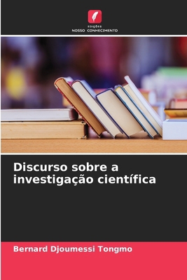 Discurso sobre a investigação científica [Portuguese] 6207689666 Book Cover