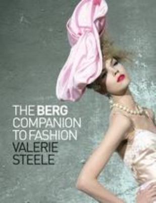 The Berg Companion to Fashion 1847885926 Book Cover