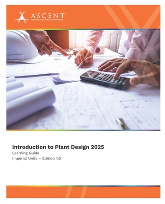 Introduction to Plant Design 2025 (Imperial Units) 1962037835 Book Cover