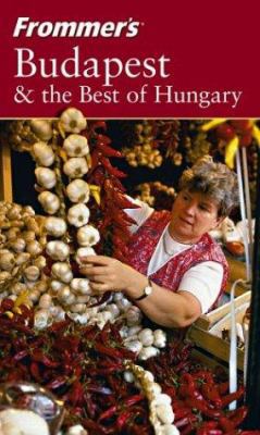 Frommer's Budapest & the Best of Hungary 0764549944 Book Cover