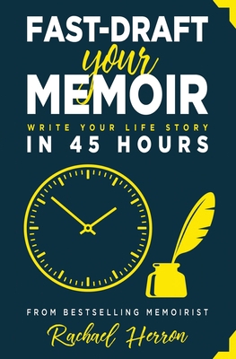 Fast-Draft Your Memoir: Write Your Life Story i... 1940785413 Book Cover
