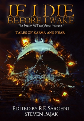 If I Die Before I Wake: Tales of Karma and Fear 1953112005 Book Cover