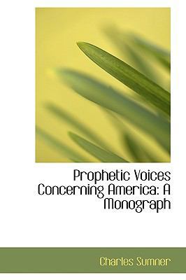 Prophetic Voices Concerning America: A Monograph 1103694499 Book Cover