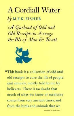 A Cordiall Water: A Garland of Odd and Old Rece... 0865470367 Book Cover