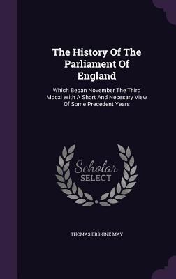 The History Of The Parliament Of England: Which... 1354629914 Book Cover