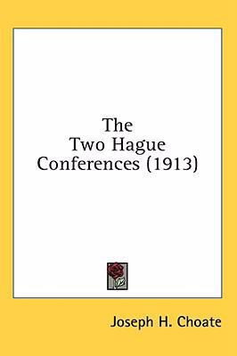 The Two Hague Conferences (1913) 1436502292 Book Cover