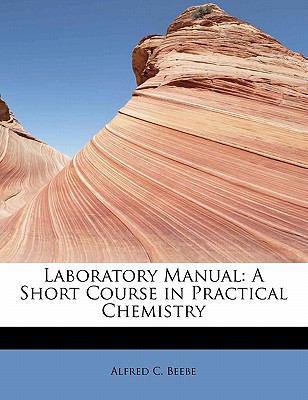Laboratory Manual: A Short Course in Practical ... 1241647291 Book Cover