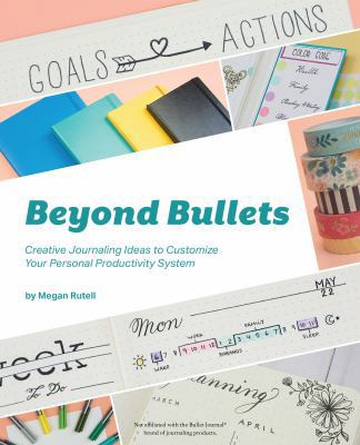 Beyond Bullets: Creative Journaling Ideas to Cu... 1612437575 Book Cover