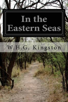 In the Eastern Seas 1502451336 Book Cover