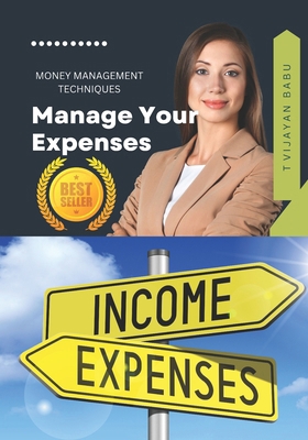 Manage Your Expenses: Money Management Techniques B0DBF33RFV Book Cover