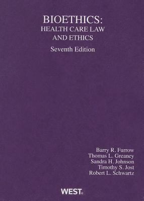 Bioethics: Health Care Law and Ethics (American... 031427989X Book Cover