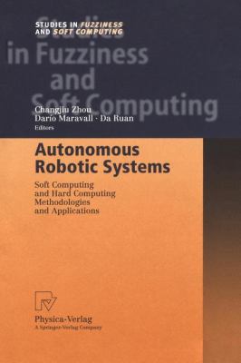 Autonomous Robotic Systems: Soft Computing and ... 3790825239 Book Cover