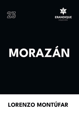 Morazán [Spanish] B0DD2KMVS3 Book Cover