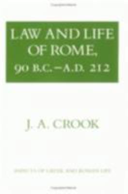 Law and Life of Rome, 90 B.C.-A.D. 212 0801492734 Book Cover