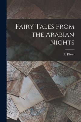 Fairy Tales From the Arabian Nights 1016192630 Book Cover